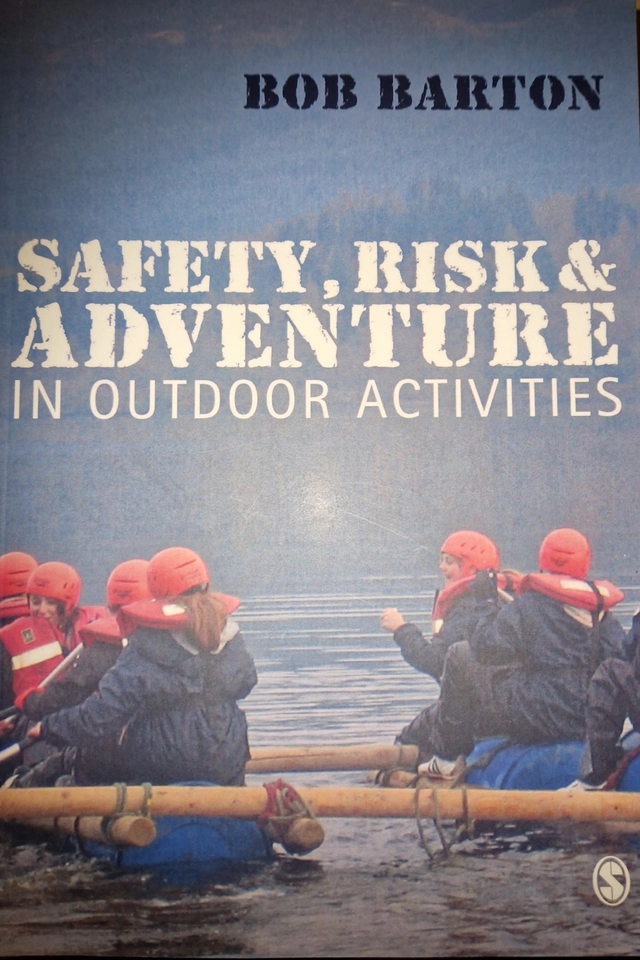 Safety, risk and adventure in outdoor activities; Bob Barton; 2007