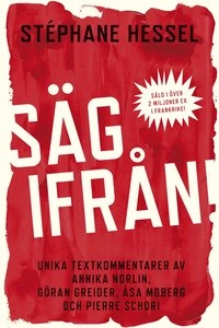 Säg ifrån!; Stéphane Hessel; 2011
