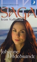 Saga från Valhalla; Johanne Hildebrandt; 2005