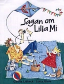 Sagan om Lilla Mi; Cecilia Lidbeck, Lotta Glave; 1997