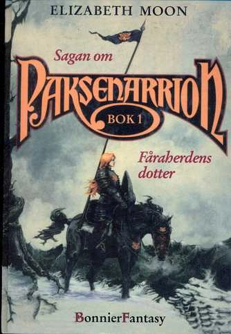 Sagan om Paksenarrion; Elizabeth Moon; 1995