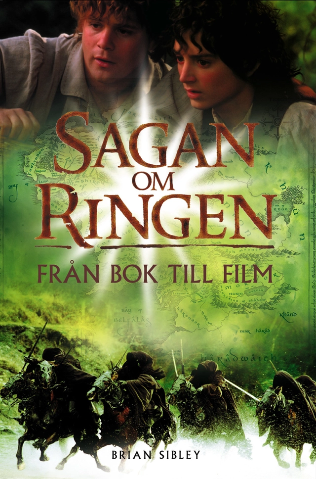 Sagan om ringen : från bok till film; Brian Sibley; 2001