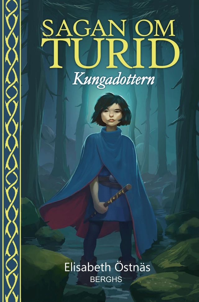 Sagan om Turid. Kungadottern; Elisabeth Östnäs; 2015