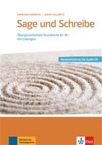 Sage und schreibe : Übungswortschatz Grundstufe A1-B1 mit Lösungen; Christian Fandrych; 2015