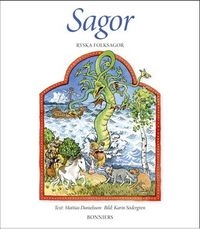 Sagor  Ryska folksagor; Mattias Danielsson, Lena Pettersson, Janne Lundström; 2007