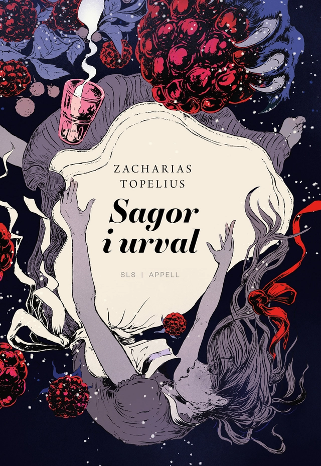 Sagor i urval; Zacharias Topelius, Svenska litteratursällskapet i Finland; 2020