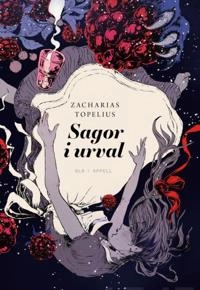 Sagor i urval; Zacharias Topelius; 2020