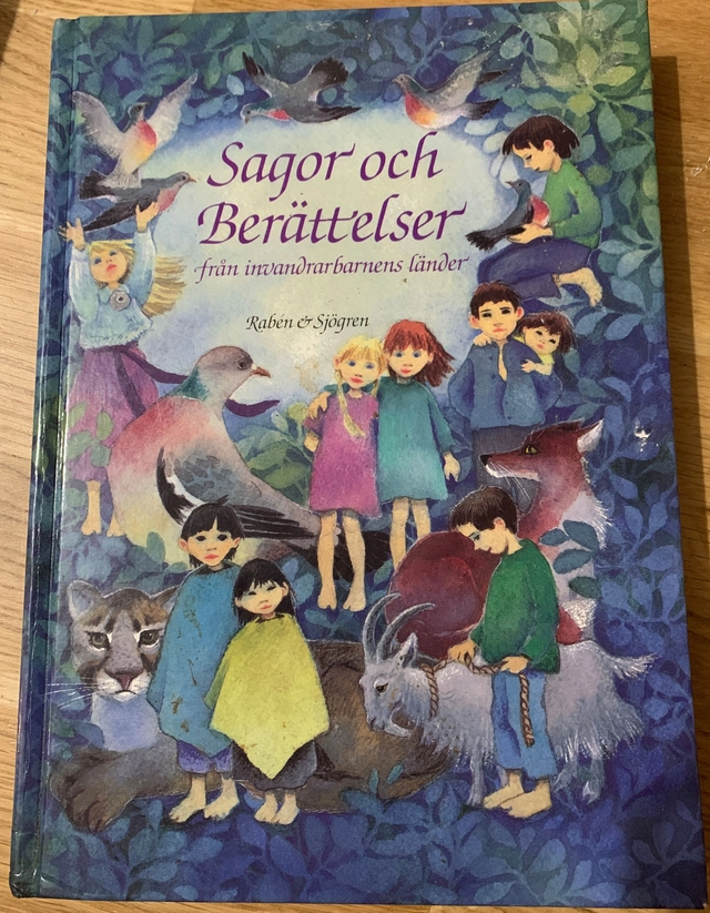 Sagor och berättelser från invandrarbarnens länder : läsning från Chile, Estland, Finland, Grekland, Iran, Jugoslavien, Polen, Rumänien, Turkiet, Ungern; Margit Blanc, Mary Ørvig; 1990