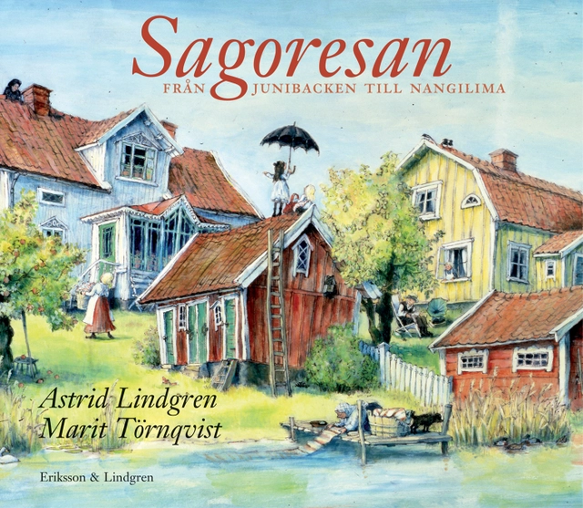 Sagoresan : från Junibacken till Nangilima; Astrid Lindgren; 2006