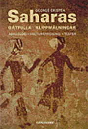 Saharas gåtfulla klippmålningar : arkeologi, kulturspridning, teater; George Cristea; 2001