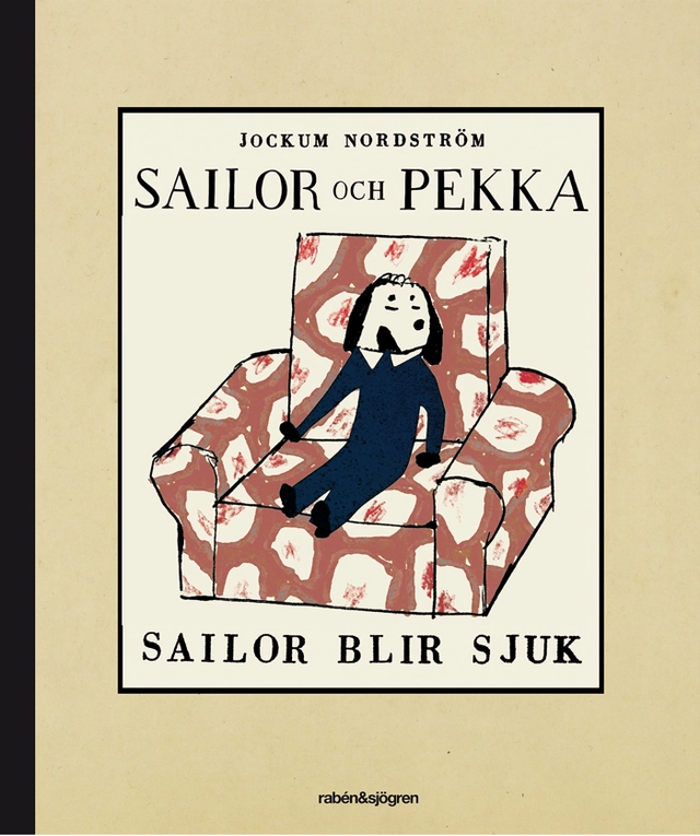 Sailor blir sjuk; Jockum Nordström; 2013