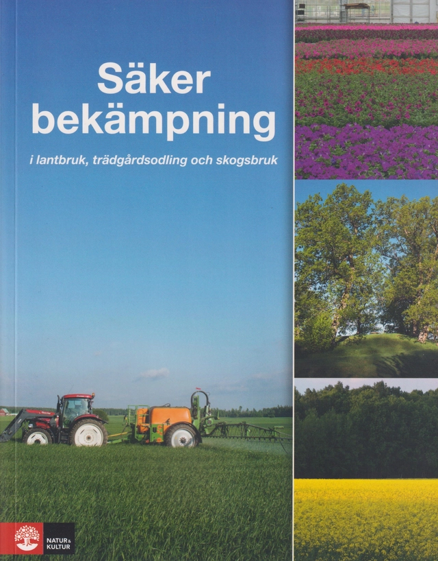 Säker bekämpning i lantbruk, trädgårdsodling och skogsbruk; Lena Andersson; 2023