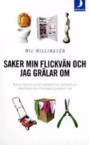 Saker min flickvän och jag grälar om; Mil Millington; 2003