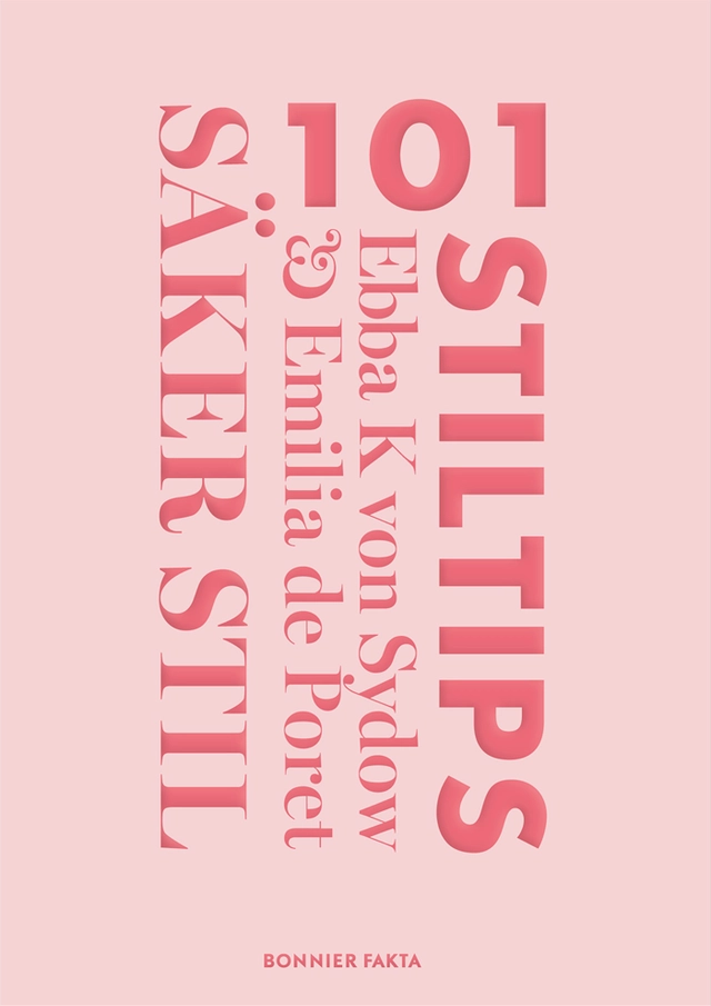 Säker stil : 101 stiltips; Ebba Kleberg von Sydow, Emilia de Poret; 2018