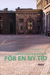 Säkerhetspolitik för en ny tid; Linda Åkerström; 2008