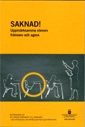 Saknad! Uppmärksamma elevers frånvaro och agera. SOU 2016:94 : Betänkande från Att vända frånvaro till närvaro - en utredning om problematisk elevfrånvaro; Utbildningsdepartementet; 2017