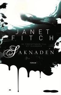 Saknaden; Janet Fitch; 2007