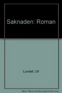Saknaden : roman; Ulf Lundell; 1992