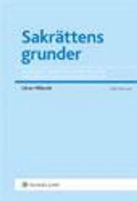 Sakrättens grunder : En lärobok i sakrättens grundläggande frågeställningar avseende lös egendom; Göran Millqvist; 2009