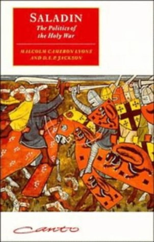 Saladin : the politics of the holy war; Malcolm Cameron Lyons; 1997
