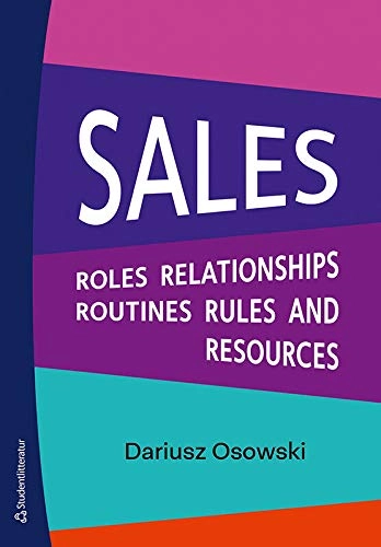 Sales : roles, relationships, routines, rules and resources; Dariusz Osowski; 2020