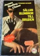 Sällan blommor till bruden; James Hadley Chase; 1975