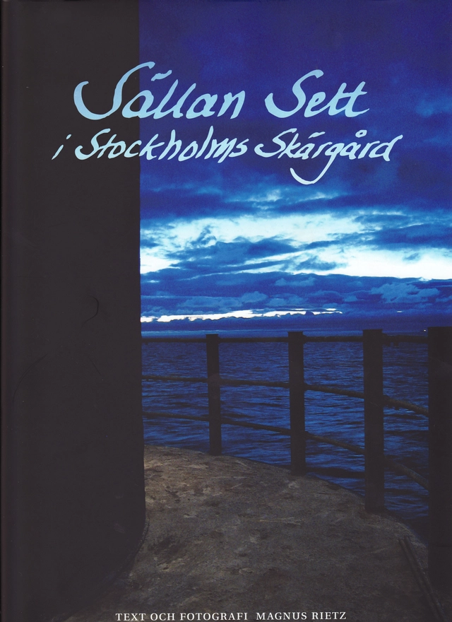 Sällan sett i Stockholms skärgård; Magnus Rietz; 2008