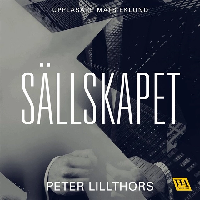 Sällskapet; Peter Lillthors, Mats Eklund; 2017