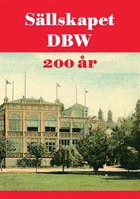 Sällskapet DBW 200 år; Calle Brobäck, Lennart Lindgren, Ulf Palmenfelt; 2014