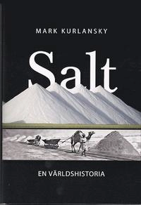 Salt   En världshistoria; Mark Kurlansky; 2003