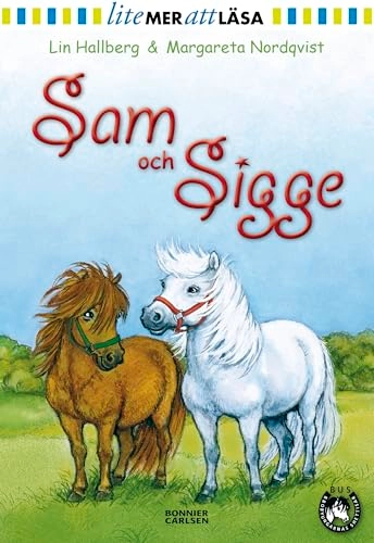Sam och Sigge; Lin Hallberg; 2009