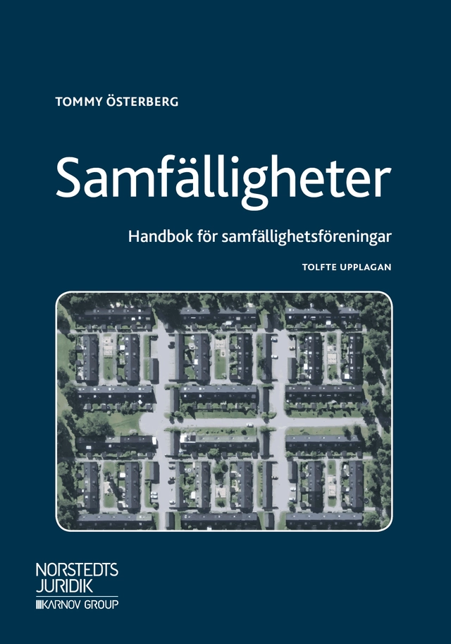 Samfälligheter : handbok för samfällighetsföreningar; Tommy Österberg; 2018