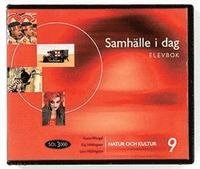 Samhälle idag. 9. Elevbok; Karin Wergel, Kaj Hildingson, Lars Hildingson, Lennart Husén; 2008