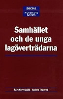 Samhället och de unga lagöverträdarna; Lars Clevesköld; 2001