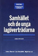 Samhället och de unga lagöverträdarna; Anders Thunved; 2003