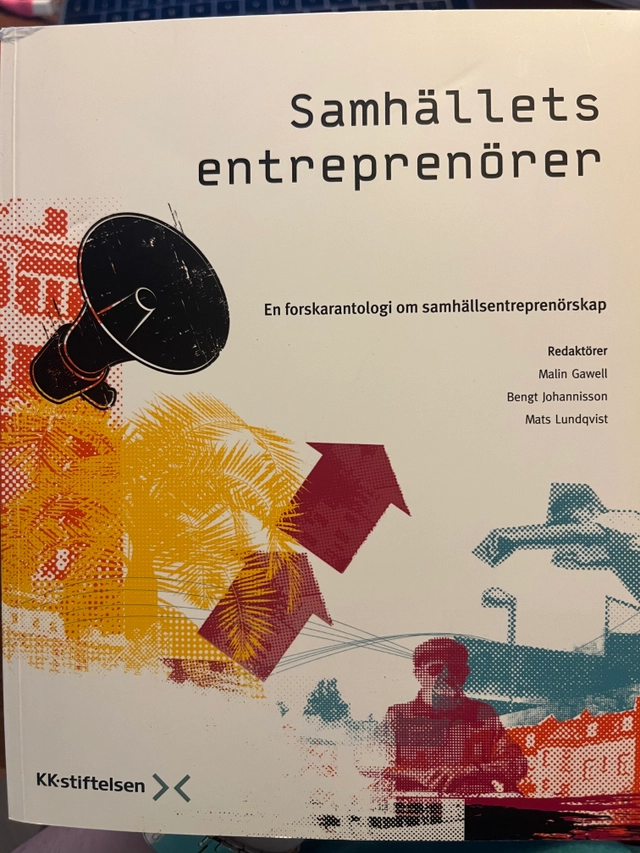 Samhällets entreprenörer : en forskarantologi om samhällsentreprenörskap; Bengt Johannisson, Malin Gawell, Mats Lundqvist; 2009