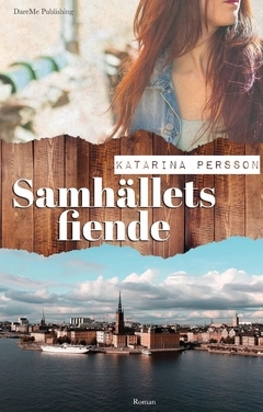 Samhällets fiende; Katarina Persson; 2018