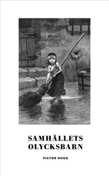Samhällets olycksbarn; Victor Hugo; 2016