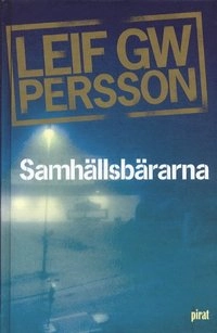 Samhällsbärarna; Leif G. W. Persson; 2003