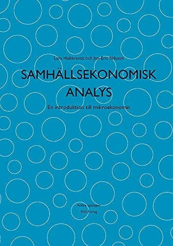 Samhällsekonomisk analys; Lars Hultkrantz, Jan-Eric Nilsson; 2008