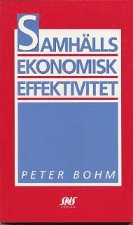 Samhällsekonomisk effektivitet; Peter Bohm; 1996
