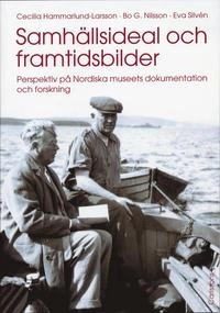 Samhällsideal och framtidsbilder; Cecilia Hammarlund-Larsson; 2004