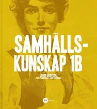 Samhällskunskap 1B; Johan Eriksson, Jenny Kesselfors, Peggy Thonrström; 2016