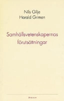 Samhällsvetenskapernas förutsättningar; Harald Grimen, Nils Gilje; 1995