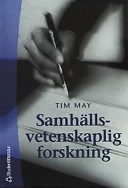 Samhällsvetenskaplig forskning; Tim May, David Lyon; 2001