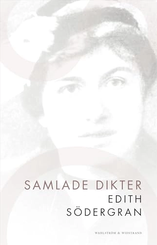 Samlade dikter; Edith Södergran; 2012