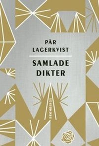 Samlade dikter; Pär Lagerkvist; 2014