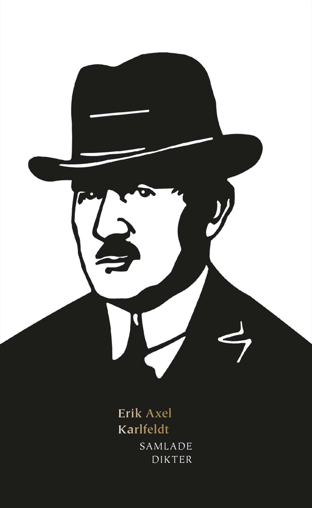 Samlade dikter; Erik Axel Karlfeldt; 2018