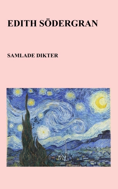 Samlade dikter; Edith Södergran; 2019