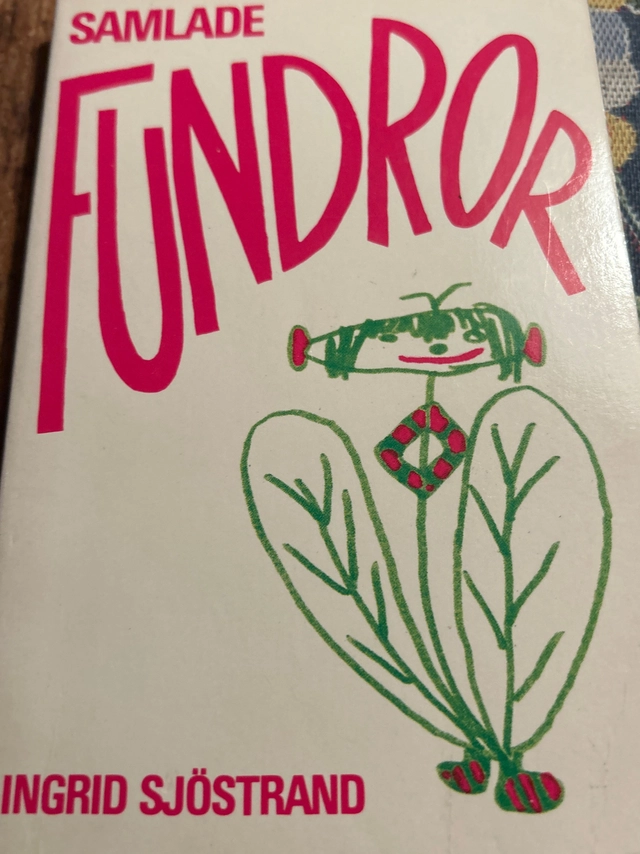 Samlade fundror; Ingrid Sjöstrand; 1992